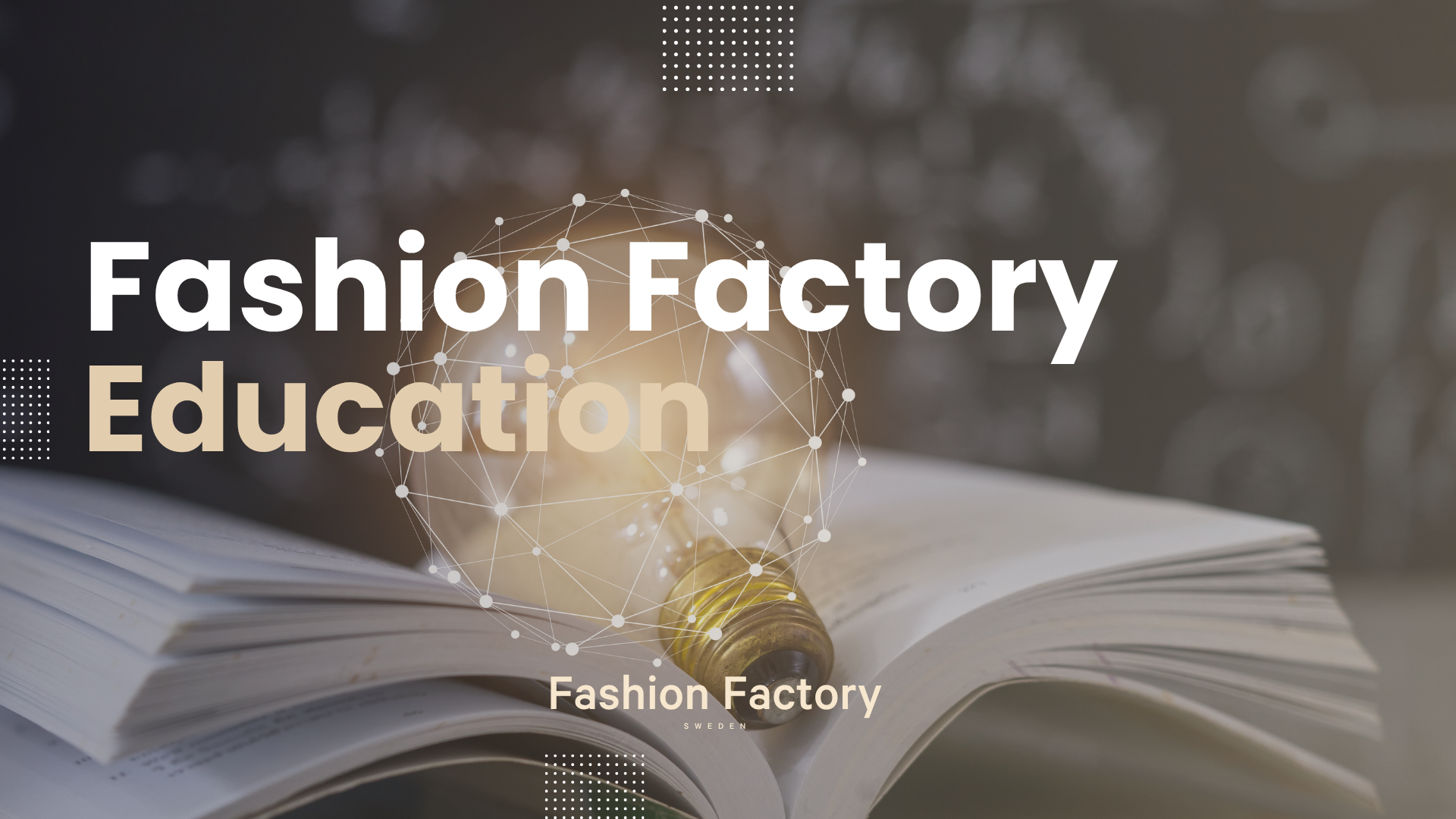 Fashion Factory Education Fashion Factory Education
